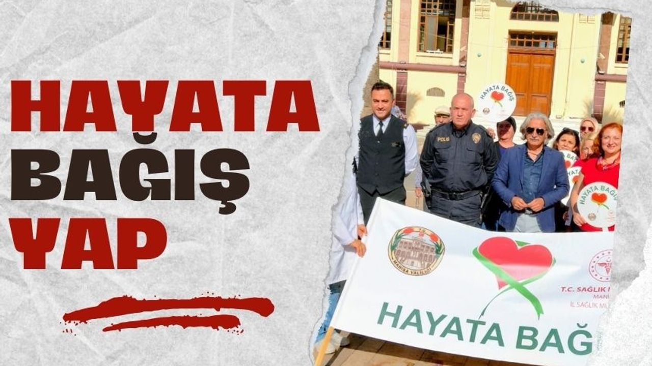 Manisa’da Şehzadeler İlçe Sağlık Müdürlüğü 'Hayata bağış' yürüyüşü düzenledi
