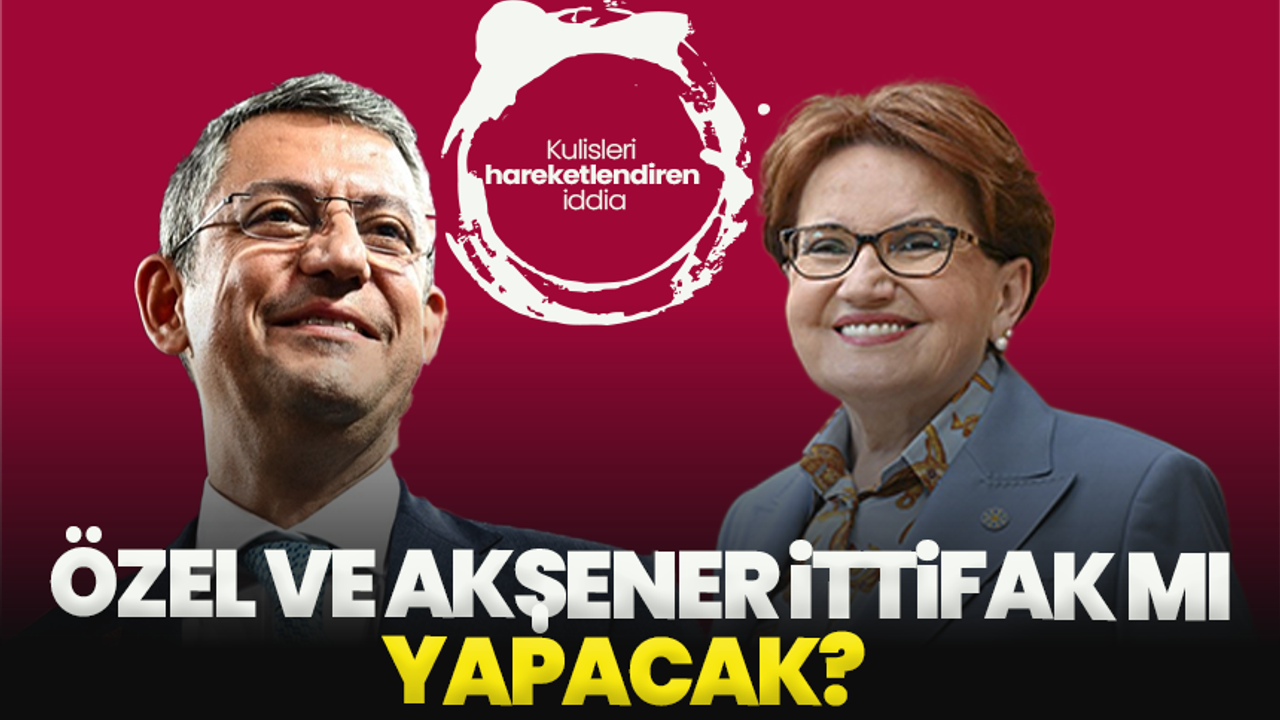 CHP - İYİ Parti ile ittifaka mı hazırlanıyor?