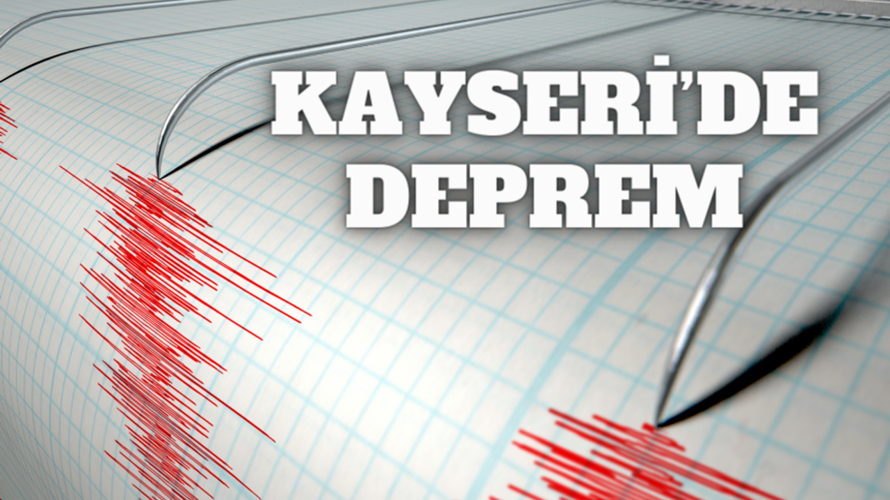 Kayseri'de  deprem oldu