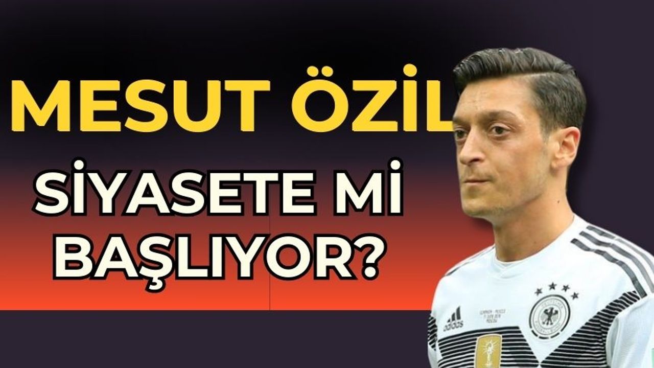Mesut Özil DAVA'nın reklam yüzü olabilir! Siyaset yolu açıldı