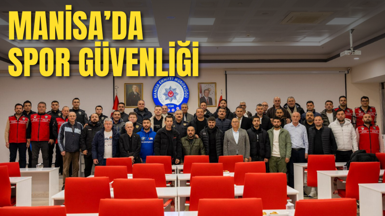 Manisa’da spor güvenliği için çalıştay düzenlendi