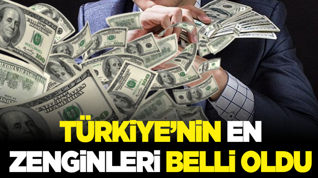 Forbes listeyi açıkladı: Türkiye’nin en zenginleri belli oldu!