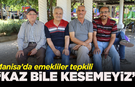 Manisa’da emekliler tepkili: “Kaz bile kesemeyiz, bayram değil hüzün geliyor”