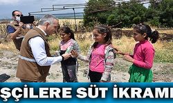 Tarım işçilerine süt ikram edildi  