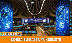 Borsa haftaya yükselişle başladı