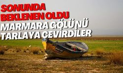 SONUNDA BEKLENEN OLDU MARMARA GÖLÜNÜ TARLAYA ÇEVİRDİLER