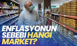 ENFLASYONUN SEBEBİ HANGİ MARKET?