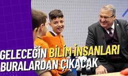 GELECEĞİN BİLİM İNSANLARI BURALARDAN ÇIKACAK 