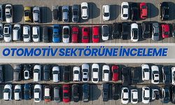 BAKANLIKTAN OTOMOTİV SEKTÖRÜNE İNCELEME 