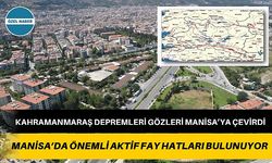 Kahramanmaraş depremleri gözleri Manisa’ya çevirdi