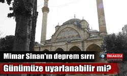 Mimar Sinan'ın Ege'deki tek eseri dimdik ayakta