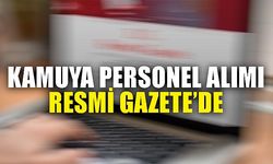 Kamu personeli alım ilanları Resmi Gazete'de