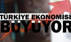 Türkiye ekonomisi ilk çeyrekte yüzde 4 büyüdü