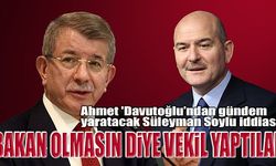 DAVUTOĞLU: "TÜM BAKANLARI VEKİL YAPTILAR"