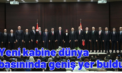Yeni kabine dünya basınında geniş yer buldu