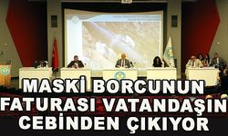 MASKİ borcunun faturası vatandaşın cebinden çıkıyor