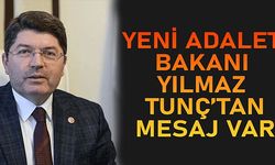 Son Dakika! Yeni Adalet Bakanı Yılmaz Tunç'tan dikkat çeken açıklamalar!