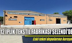 12 İplik Tekstil Fabrikası Selendi'de