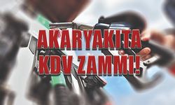 Akaryakıta KDV Zammı!