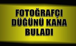 Fotoğrafçı düğünü kana buladı