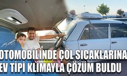 Otomobilinde çöl sıcaklarına ev tipi klimayla çözüm buldu