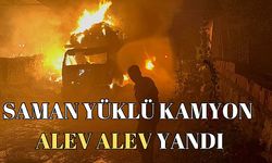 Saman yüklü kamyon alev alev yandı