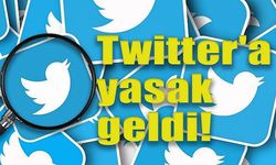 Twitter'a yasak geldi!