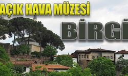 Açık Hava Müzesi Niteliğinde: Birgi