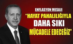 Cumhurbaşkanı Erdoğan: "Enflasyonu Dize Getireceğiz"