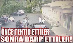 Önce tehdit ettiler, sonra yol kesip adam dövdüler!