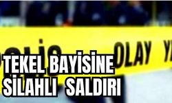 Tekel bayisinde silahlı saldırı