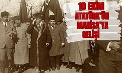 10 EKİM ATATÜRK'ÜN MANİSA'YA GELİŞİ