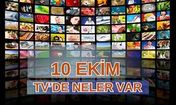 10 Ekim Salı TV yayın akışı, 10 Ekim Salı TV'de neler var, Show TV, Kanal D, FOX TV, ATV, TRT1, TV8,Star TV...