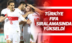 Türkiye FIFA sıralamasında kaçıncı sıraya yükseldi?