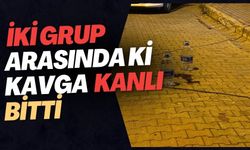 İki grup arasındaki kavga kanlı bitti