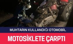 Muhtarın kullandığı otomobil motosiklete çarptı