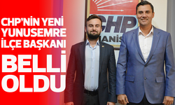 CHP Yunusemre İlçe Başkanlığına köklü isim