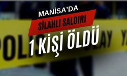 Manisa'da kahvehanede silahlı saldırıya uğrayan kişi öldü