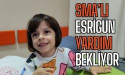 SMA’lı Esrigün yardım bekliyor