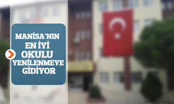 Manisa'nın en iyi okulu yenilenmeye gidiyor