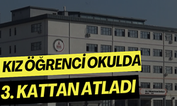 Kız öğrenci okulda 3. kattan atladı