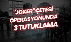 "Joker" çetesi operasyonunda 3 tutuklama