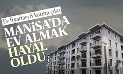 Manisa'da ev almak hayal oldu