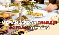 Uzmanlardan 'yılbaşı sofrası' uyarısı