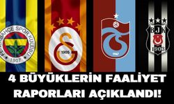 Türk Futbolunun 'Dört Büyükleri' Kar-Zarar Raporlarını Açıkladı