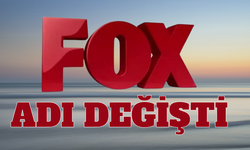 FOX TV'nin adı değişti, FOX TV'nin yeni adı ne oldu?