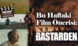 Bu haftanın film önerisi: Bastarden