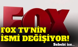  FOX TV'nin ismi mi değişiyor?