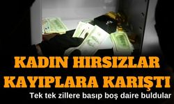 Kadın hırsızlar, altın ve para çalıp kayıplara karıştı