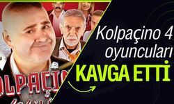 Kolpaçino 4 oyuncuları canlı yayın sırasında kavga etti